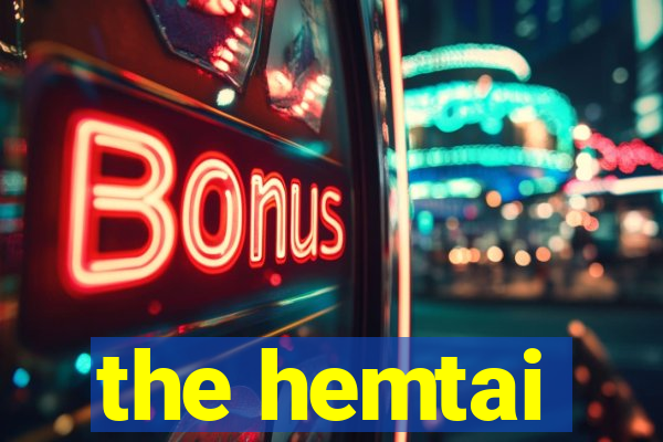 the hemtai